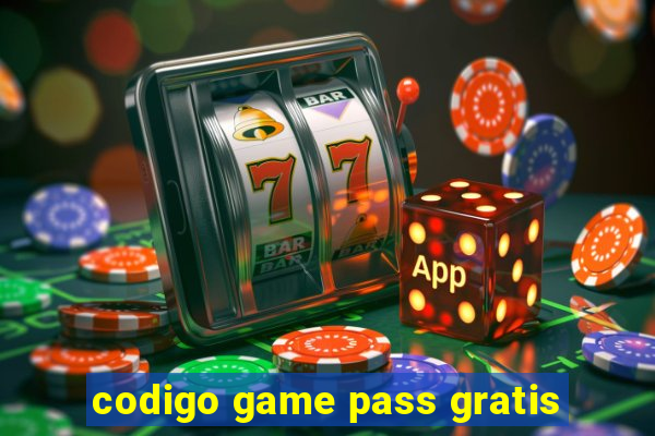 codigo game pass gratis